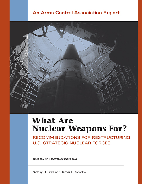 What Are Nuclear Weapons For Recommendations For Restructuring Us Strategic Nuclear Forces